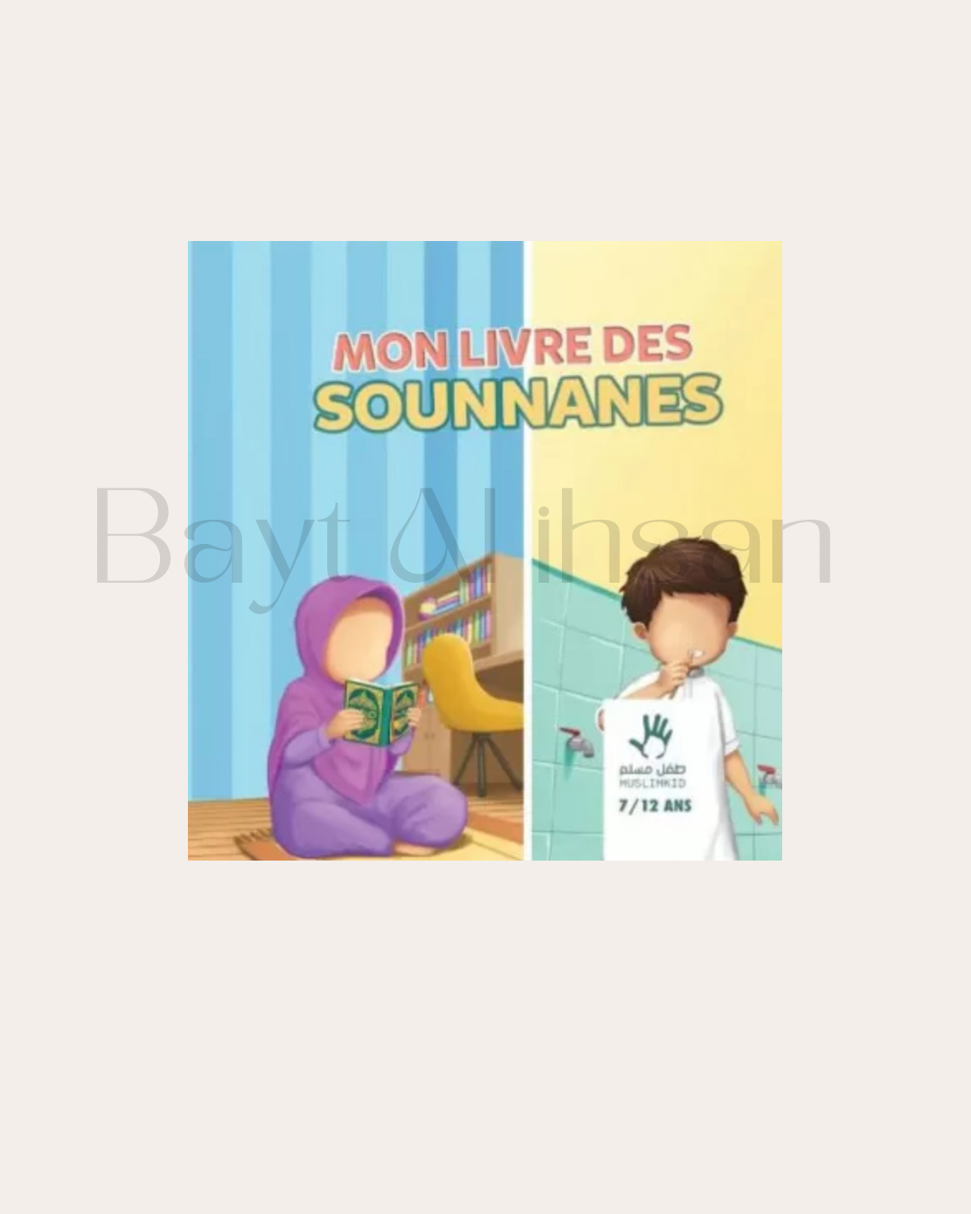 Mon livre des Sounnanes 7/12 ans - Muslimkid