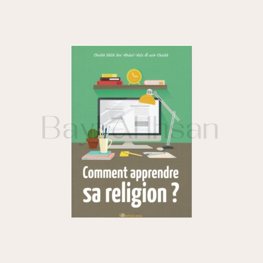 Comment Apprendre Sa Religion ?